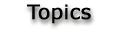 Topics